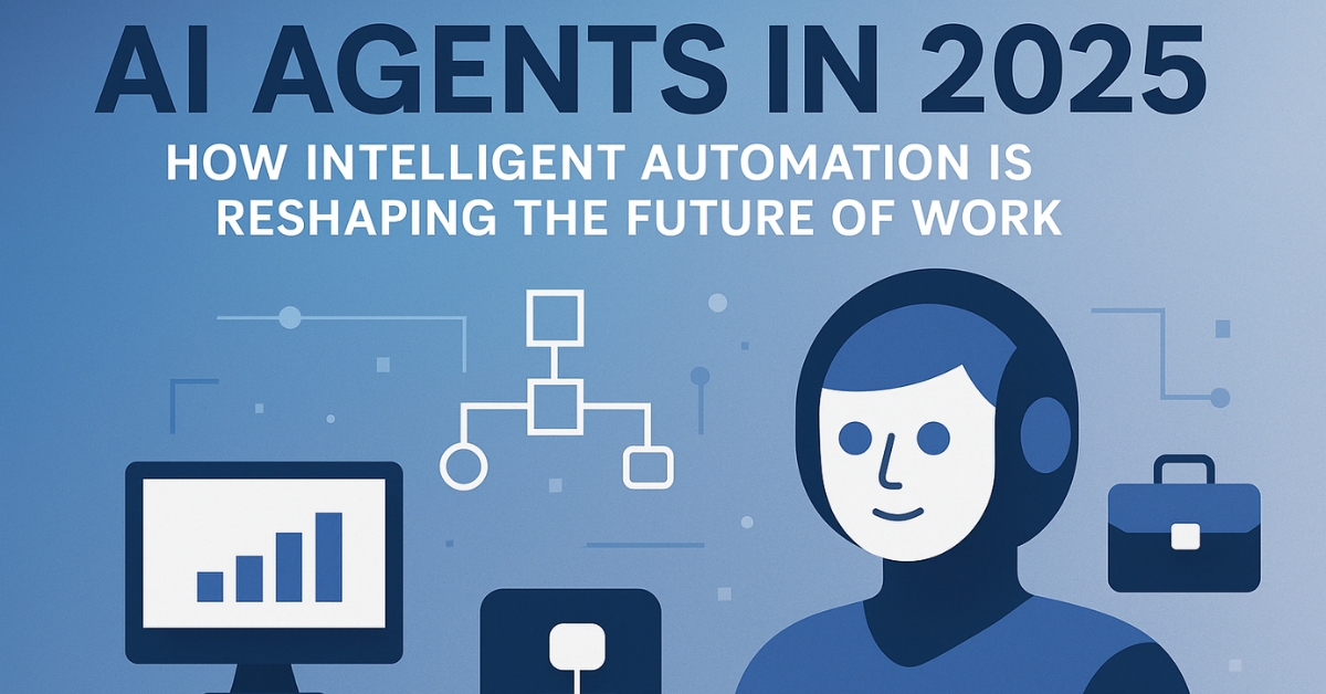 AI Agents in 2026: How Intelligent Automation Is Reshaping the Future of Work