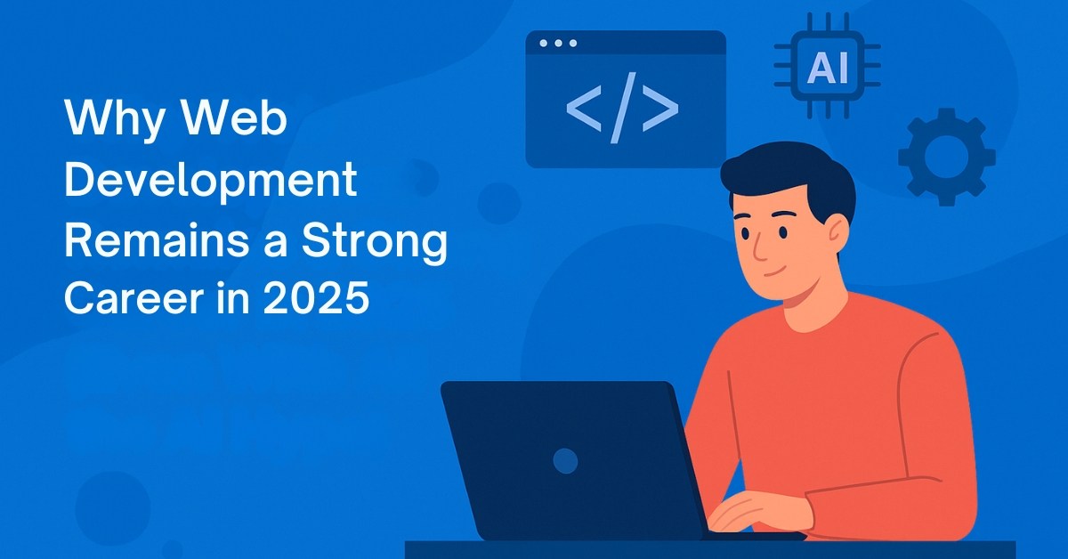 Web Development 2026: Why It’s Still a Top Career