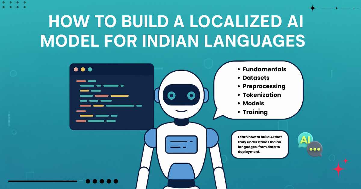 How to Build a Localized AI Model for Indian Languages — Practical 9-Step Guide